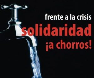 FRENTE A LA CRISIS… SOLIDARIDAD A CHORROS