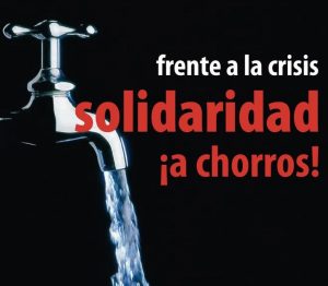 FRENTE A LA CRISIS… SOLIDARIDAD A CHORROS
