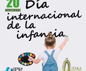 20 DE NOVIEMBRE: DÍA MUNDIAL DE LA INFANCIA